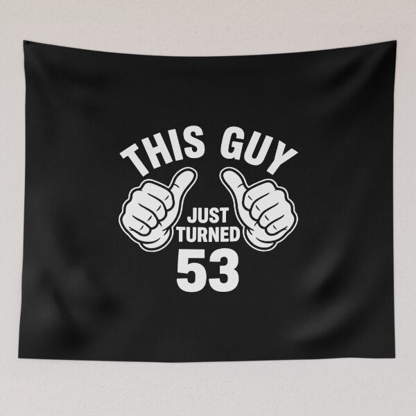 Item preview, This Guy Just Turned 53 Birthday Celebration Fifty Third Year Men  designed and sold by PopStars1993.