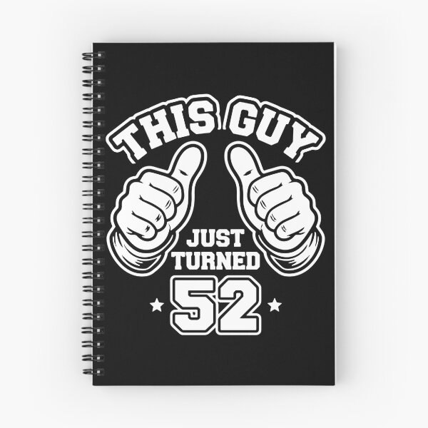 Item preview, This Guy Just Turned 52 Men's 52nd Birthday designed and sold by PopStars1993.