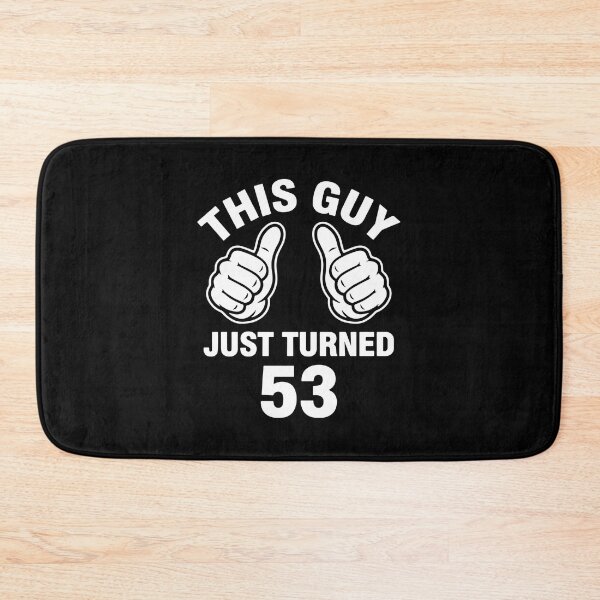 Item preview, This Guy Just Turned 53 Funny 53rd Birthday Celebration  designed and sold by PopStars1993.