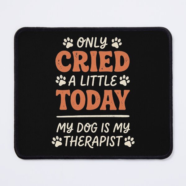 Item preview, My Dog Is My Therapist Emotional Support Dog designed and sold by dudelinart.