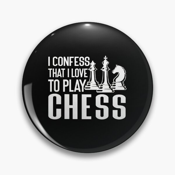 Item preview, I Confess I Love To Play Chess Graphic designed and sold by shabeltmkrassr.