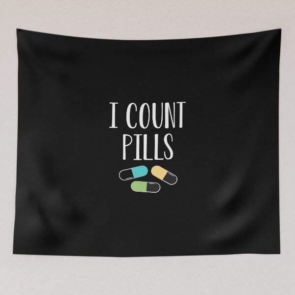 Item preview, I Count Pills Funny Pharmacy Tech Medical Humor designed and sold by hagganqxdiene.