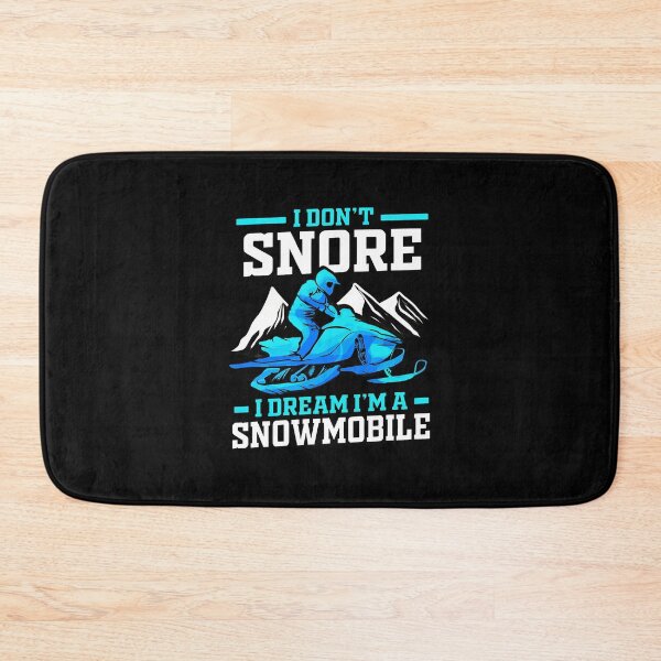 Item preview, I Don't Snore I Dream I'm a Snowmobile designed and sold by shabeltmkrassr.