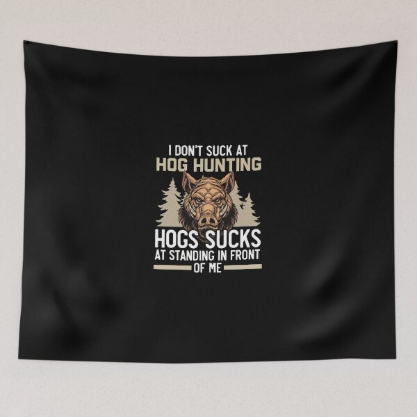 Item preview, I Don't Suck At Hog Hunting Boar Design designed and sold by hagganqxdiene.
