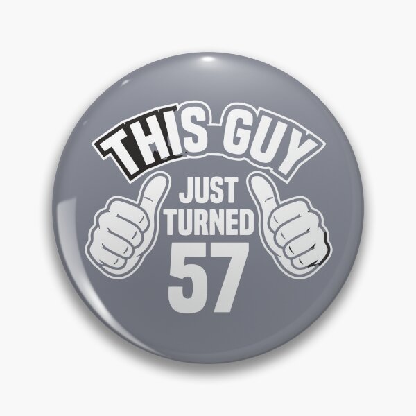 Item preview, This Guy Just Turned 57 Birthday For Men Turning Fifty Seven designed and sold by SofiBlair.
