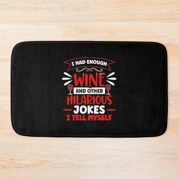 Item preview, I Had Enough Wine And Other Hilarious Jokes I Tell Myself designed and sold by alawdihyxiong.