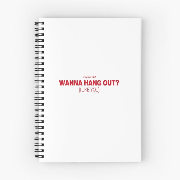 Item preview, Wanna Hang Out I Like You Funny Romantic Quote designed and sold by crashout-club.