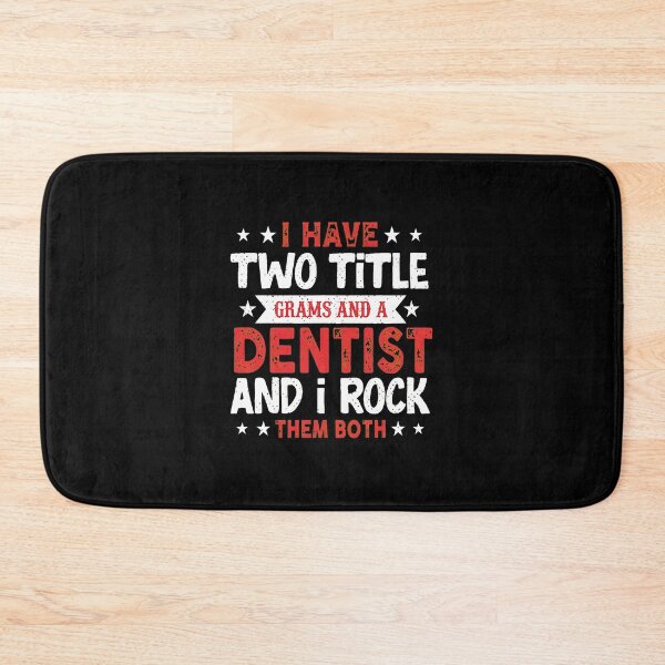 Item preview, I Have Two Titles Dentist And I Rock Them Both designed and sold by hagganqxdiene.