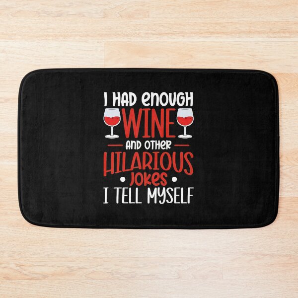 Item preview, I Had Enough Wine And Other Hilarious Jokes I Tell Myself designed and sold by shabeltmkrassr.
