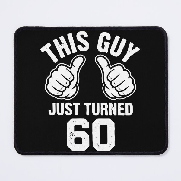 Item preview, This Guy Just Turned 60 Men's 60th Birthday Celebration designed and sold by SofiBlair.
