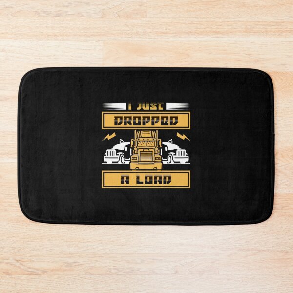 Item preview, I Just Dropped A Load Semi Truck Driver Graphic designed and sold by alphaedogee.