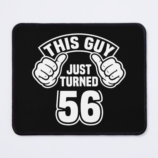 Item preview, This Guy Just Turned 56 56th Birthday Celebration For Men designed and sold by SofiBlair.