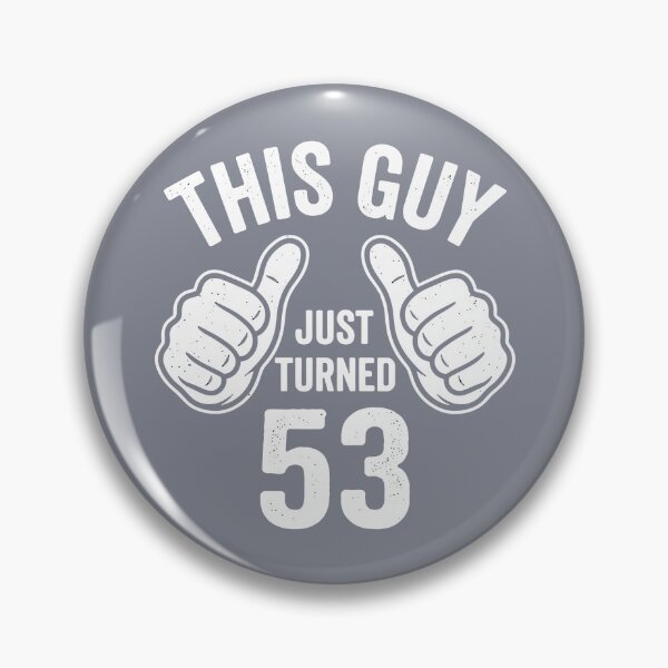 Item preview, This Guy Just Turned 53 Birthday For Men designed and sold by SofiBlair.