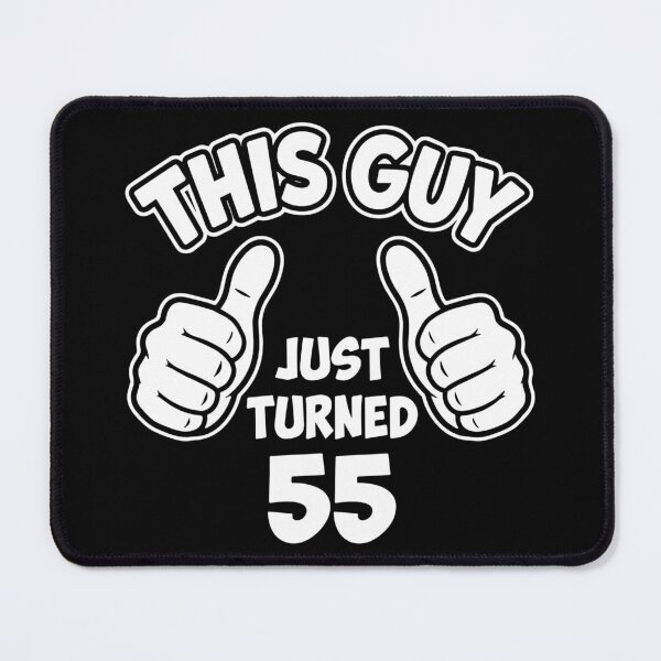 Item preview, This Guy Just Turned 55 55th Birthday Him Fifty Five Years Old designed and sold by SofiBlair.
