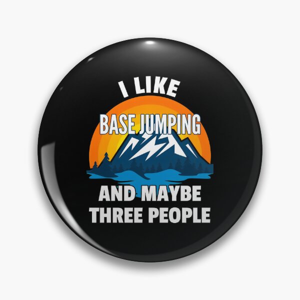 Item preview, I Like Base Jumping And Maybe Three People designed and sold by alawdihyxiong.