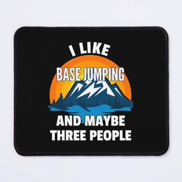 Item preview, I Like Base Jumping And Maybe Three People designed and sold by alawdihyxiong.