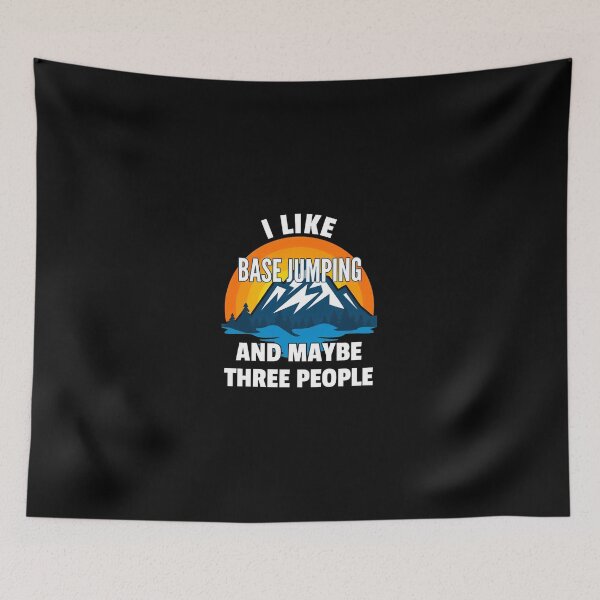 Item preview, I Like Base Jumping And Maybe Three People designed and sold by alawdihyxiong.