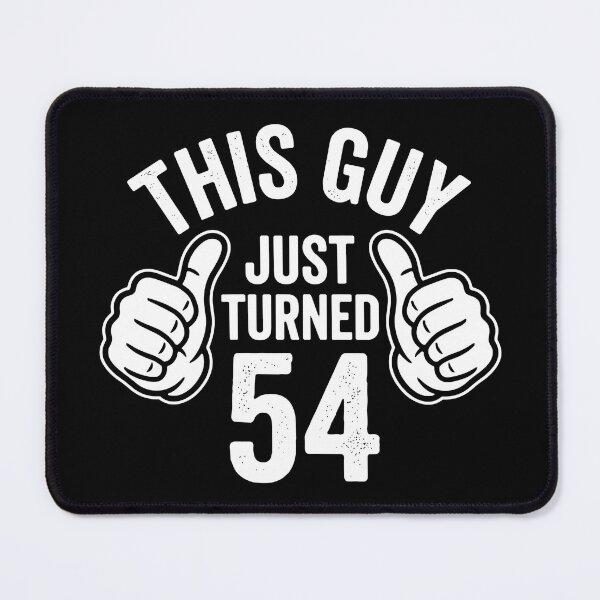 Item preview, This Guy Just Turned 54 Birthday Celebration For Men designed and sold by SofiBlair.