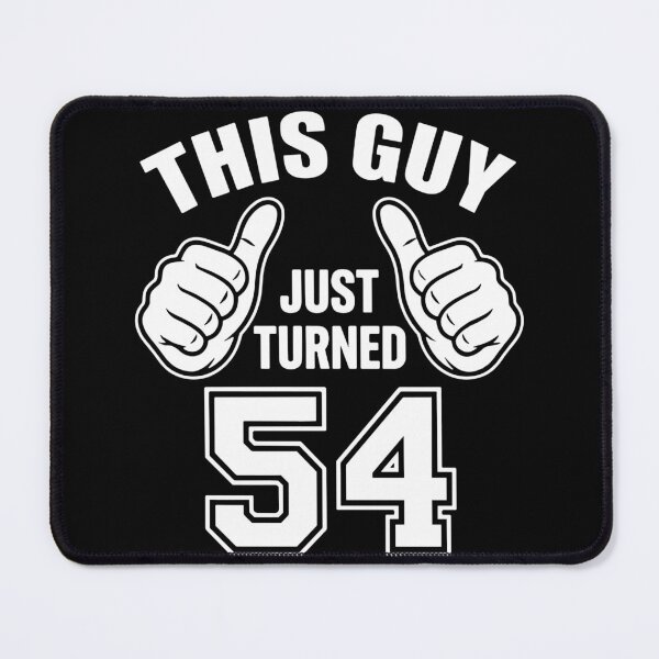 Item preview, This Guy Just Turned 54 Birthday Celebration Men  designed and sold by SofiBlair.