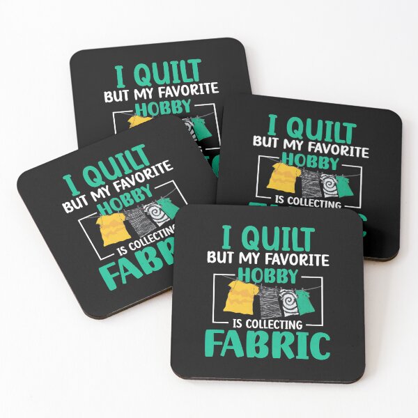 Item preview, I Quilt But My Favorite Hobby Is Collecting Fabric designed and sold by shabeltmkrassr.