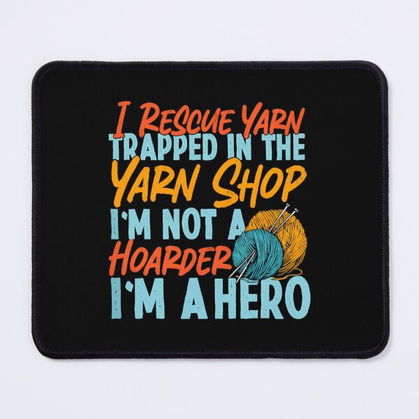 Item preview, I Rescue Yarn Trapped In The Yarn Shop Hero designed and sold by hagganqxdiene.