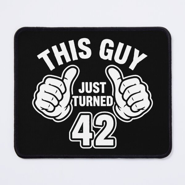 Item preview, This Guy Just Turned 42 Fortytwo Birthday Man  designed and sold by SofiBlair.