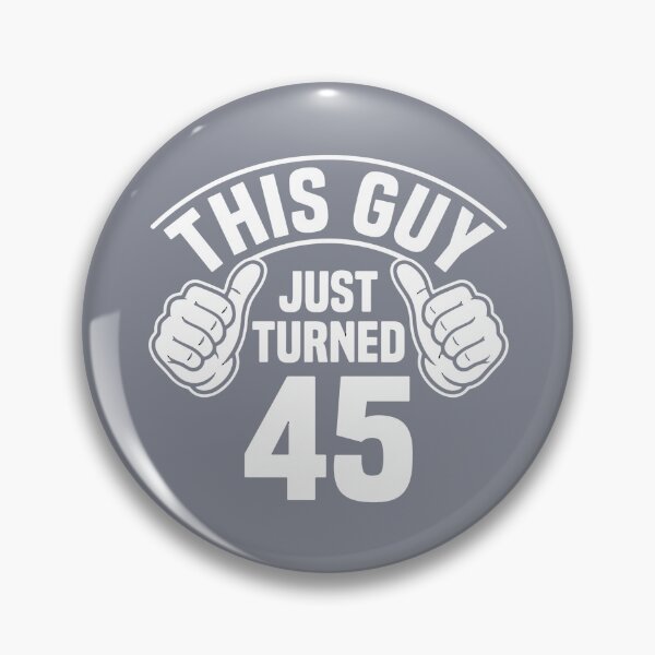 Item preview, This Guy Just Turned 45 Men 45th Birthday Fortieth Celebration designed and sold by SofiBlair.