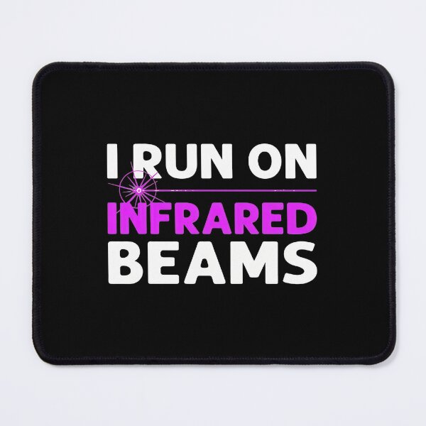 Item preview, I Run On Infrared Beams Funny Science Tech Graphic designed and sold by alphaedogee.
