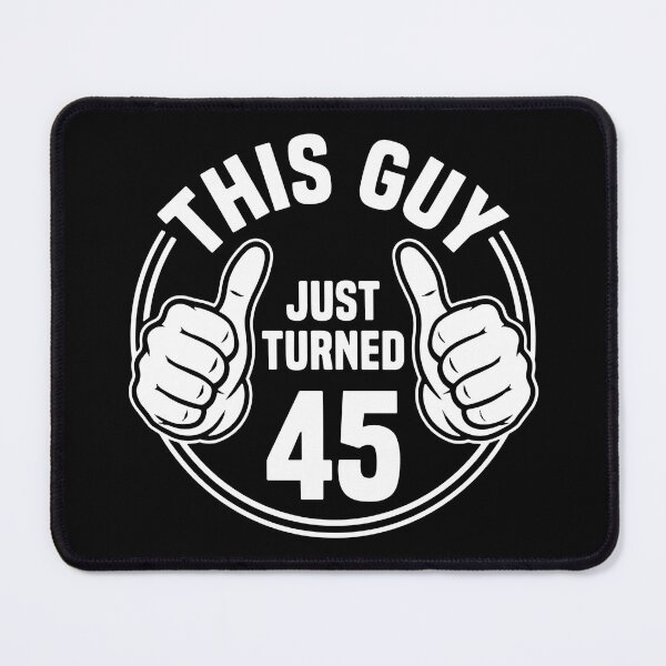 Item preview, This Guy Just Turned 45 Forty Five Birthday Men Milestone  designed and sold by SofiBlair.