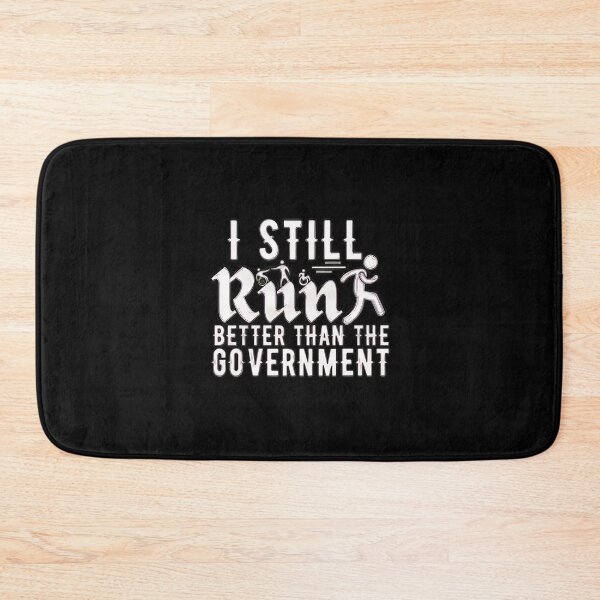 Item preview, I Run Better Than The Government Runner Graphic designed and sold by strohtimiklas.