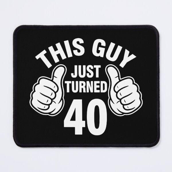 Item preview, This Guy Just Turned 40 Fortieth Birthday Milestone For Men designed and sold by SofiBlair.