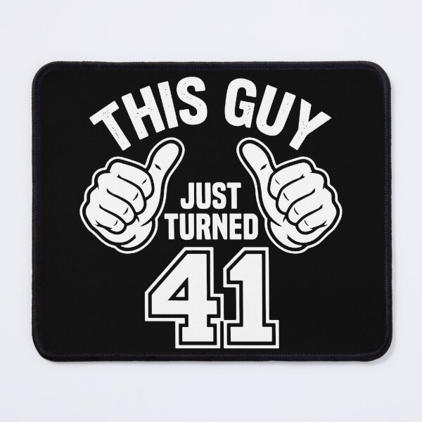 Item preview, This Guy Just Turned 41 Fortieth First Birthday Men Forty One Years Old Celebration designed and sold by SofiBlair.