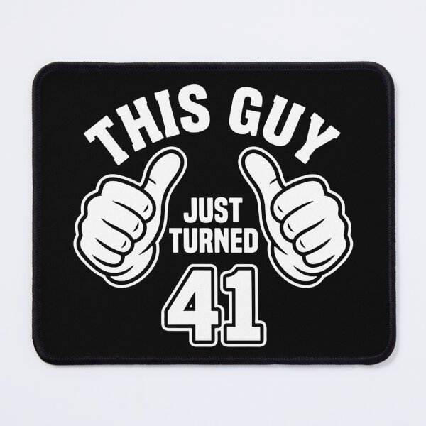 Item preview, This Guy Just Turned 41 Birthday Men Forty-First designed and sold by SofiBlair.