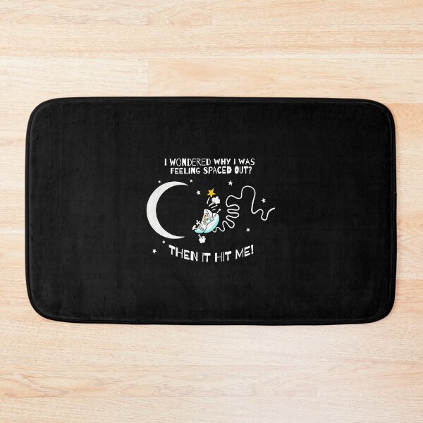 Item preview, I Wondered Why I Was Feeling Spaced Out designed and sold by strohtimiklas.