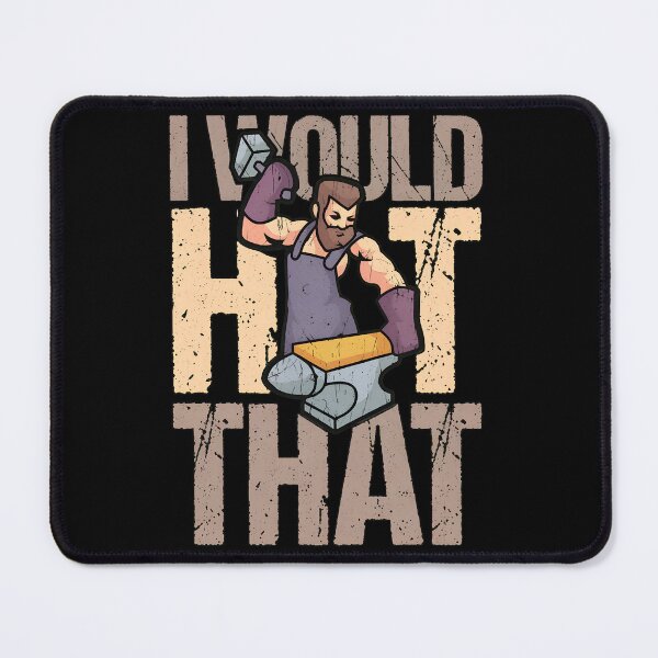 Item preview, I Would Hit That Blacksmith Hammer Anvil Craft Humor designed and sold by alphaedogee.