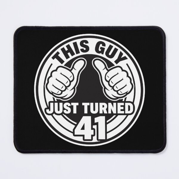 Item preview, This Guy Just Turned 41 Forty One Birthday Man designed and sold by SofiBlair.