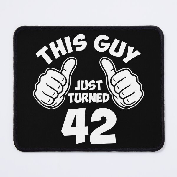 Item preview, This Guy Just Turned 42 Fortieth Second Birthday Men designed and sold by SofiBlair.