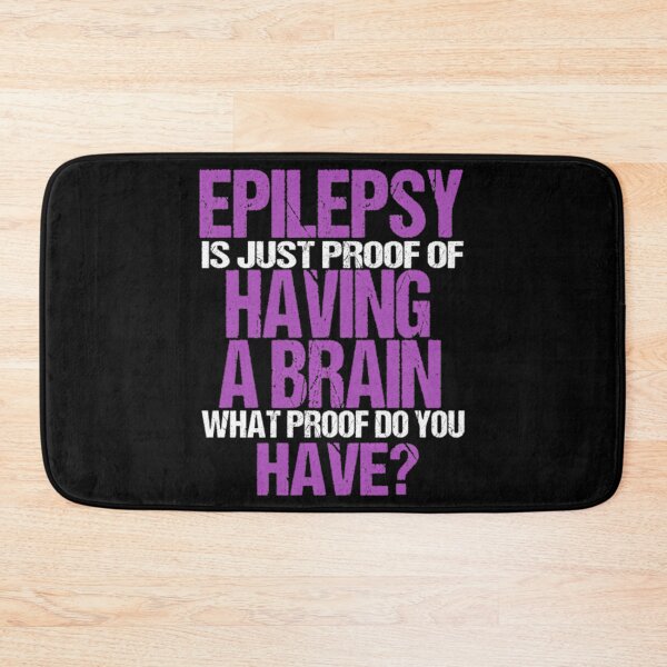 Item preview, Epilepsy Just Proof Having Brain designed and sold by akeem-waynez.