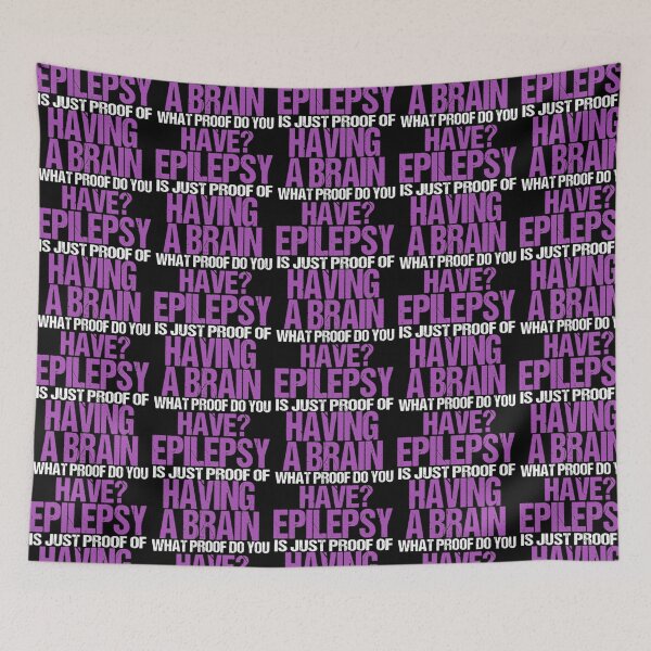 Item preview, Epilepsy Just Proof Having Brain designed and sold by akeem-waynez.