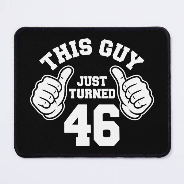 Item preview, This Guy Just Turned 46 Forty Sixth Birthday Celebration designed and sold by SofiBlair.