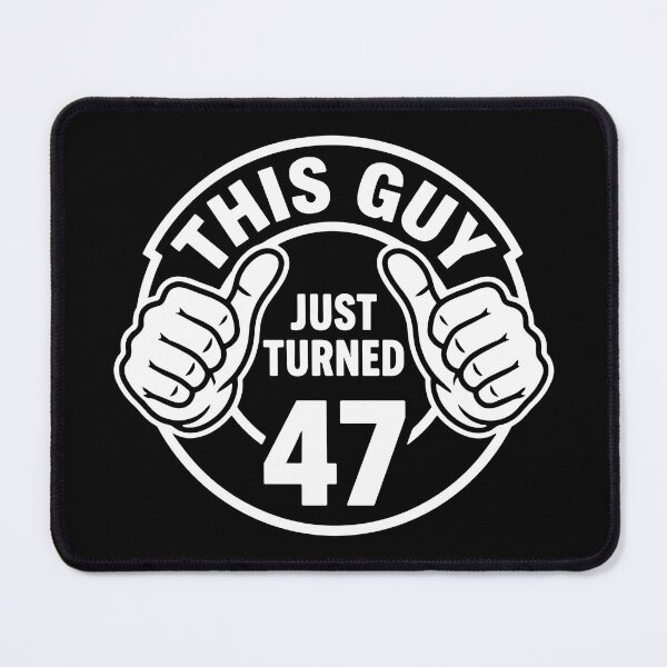 Item preview, This Guy Just Turned 47 Forty Seventh Birthday Men designed and sold by SofiBlair.