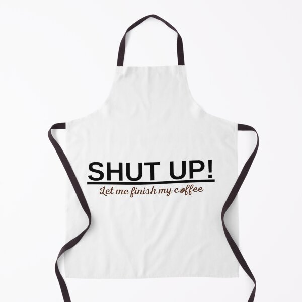 Item preview, Shut Up! Let Me Finish My Coffee – Funny Coffee Lover Design designed and sold by GraphiteRealm.
