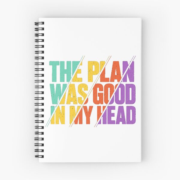 Item preview, The Plan Was Good in My Head – Funny Relatable Quote designed and sold by the-dovlat.