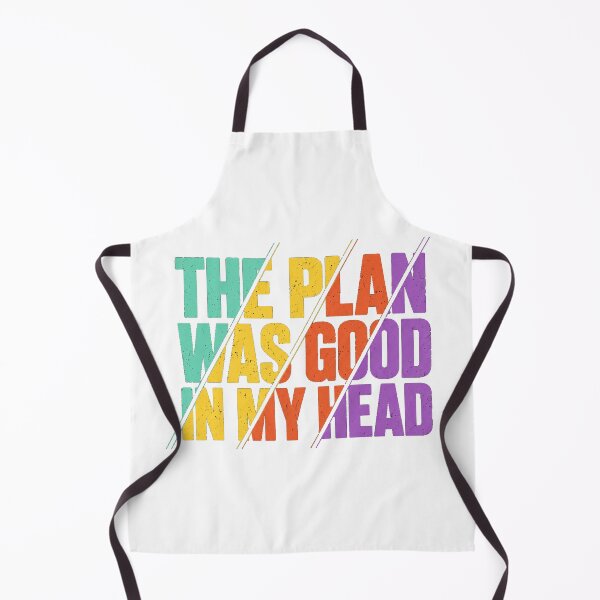 Item preview, The Plan Was Good in My Head – Funny Relatable Quote designed and sold by the-dovlat.