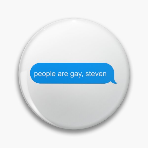 Item preview, People are gay, Steven OA quote text message designed and sold by kenwaylights.