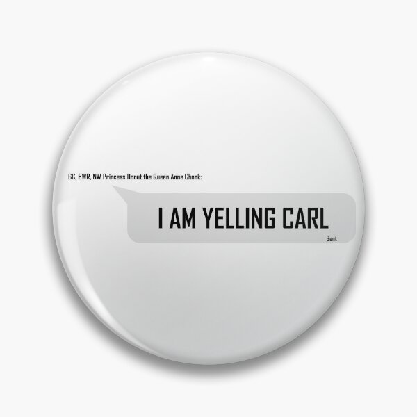 Item preview, I AM YELLING CARL designed and sold by HeardUWereDead.