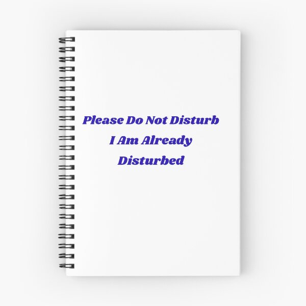 Item preview, Funny Sarcastic Please Do Not Disturb I Am Already Disturbed designed and sold by Jelicint.