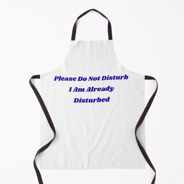 Item preview, Funny Sarcastic Please Do Not Disturb I Am Already Disturbed designed and sold by Jelicint.
