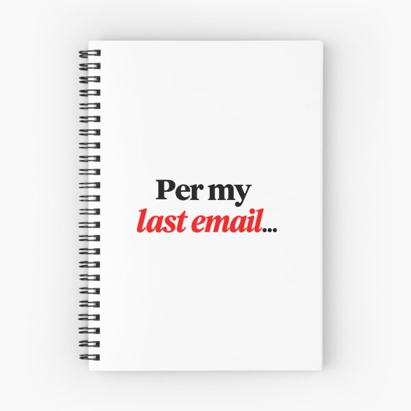 Item preview, Per My Last Email Funny Office Quote designed and sold by SarcasmAndSpite.