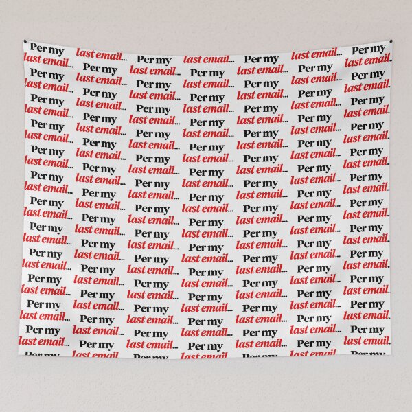 Item preview, Per My Last Email Funny Office Quote designed and sold by SarcasmAndSpite.